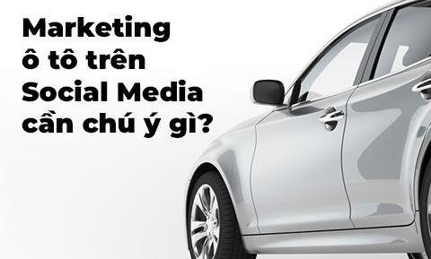 Mango Digital: Marketing ngành ô tô trên Social Media cần chú ý gì?